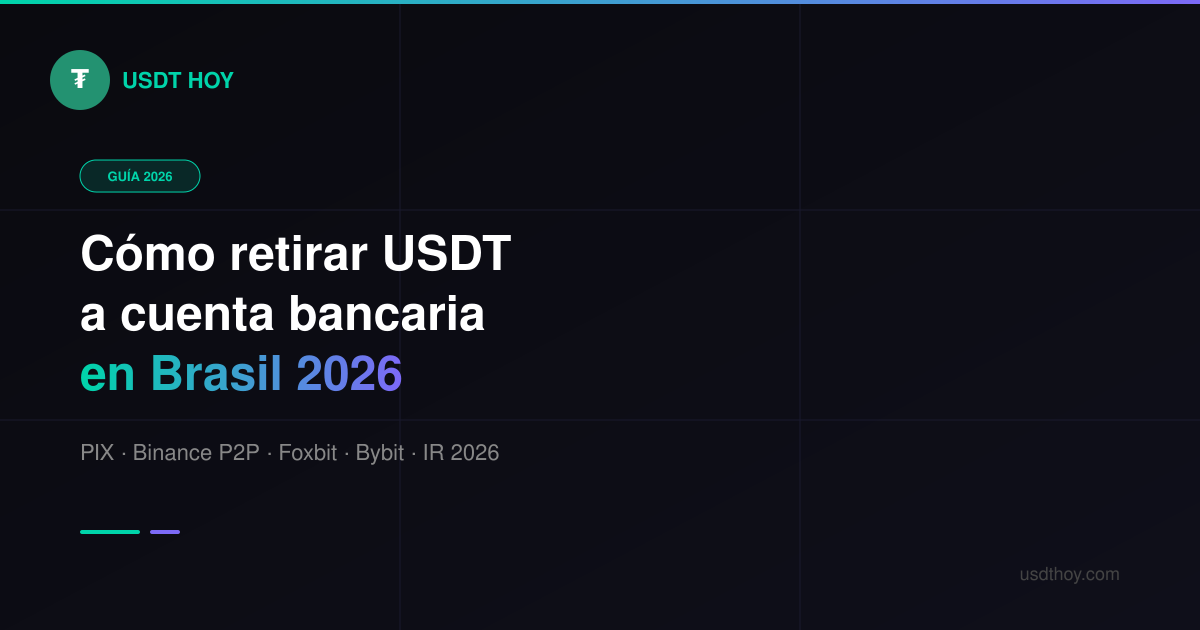 Cómo retirar USDT a reales en Brasil 2026 — Guía completa — USDT HOY