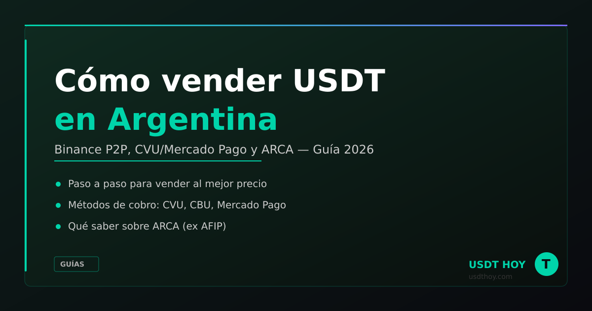 Cómo vender USDT en Argentina — Guía paso a paso 2026 — USDT HOY