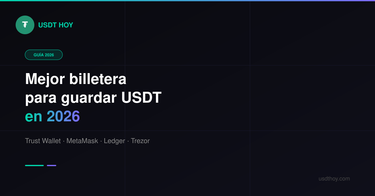 Mejor billetera para USDT en 2026 — Comparativa — USDT HOY