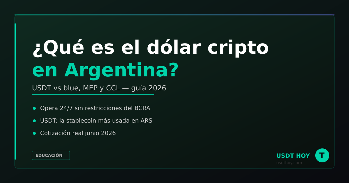 Qué es el dólar cripto en Argentina y cómo funciona en 2026 — USDT HOY